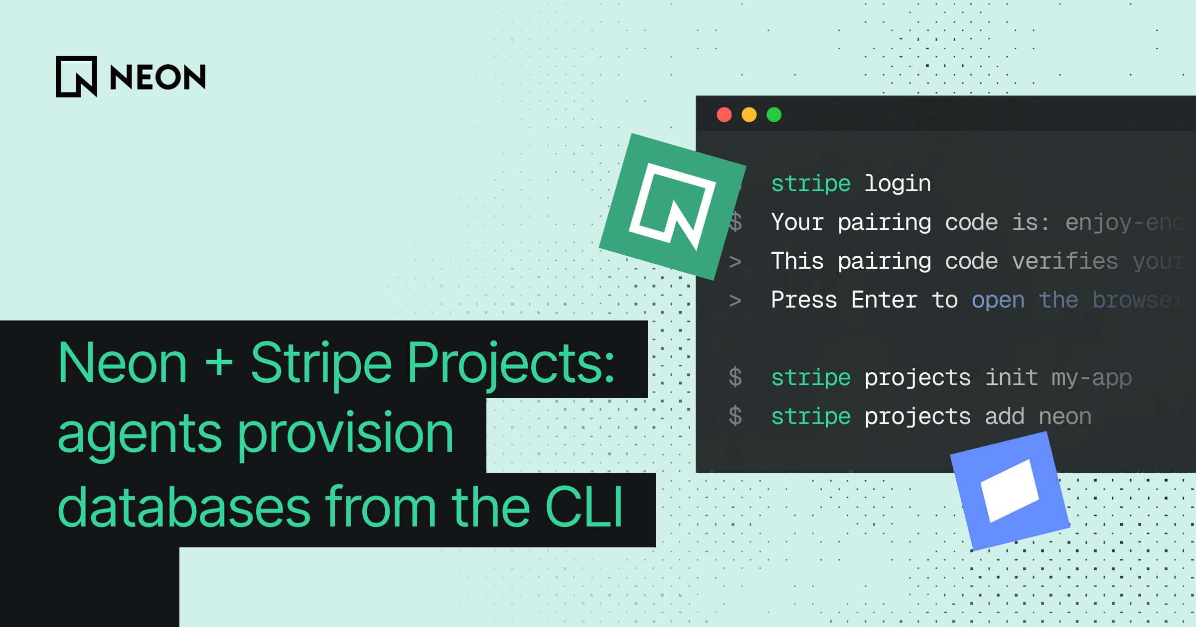 Neon works with Stripe Projects for agentic provisioning